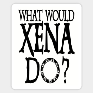 Xena Shirt Xena Warrior Princess WHAT WOULD XENA Do? Dark Chakram T-Shirt Sticker